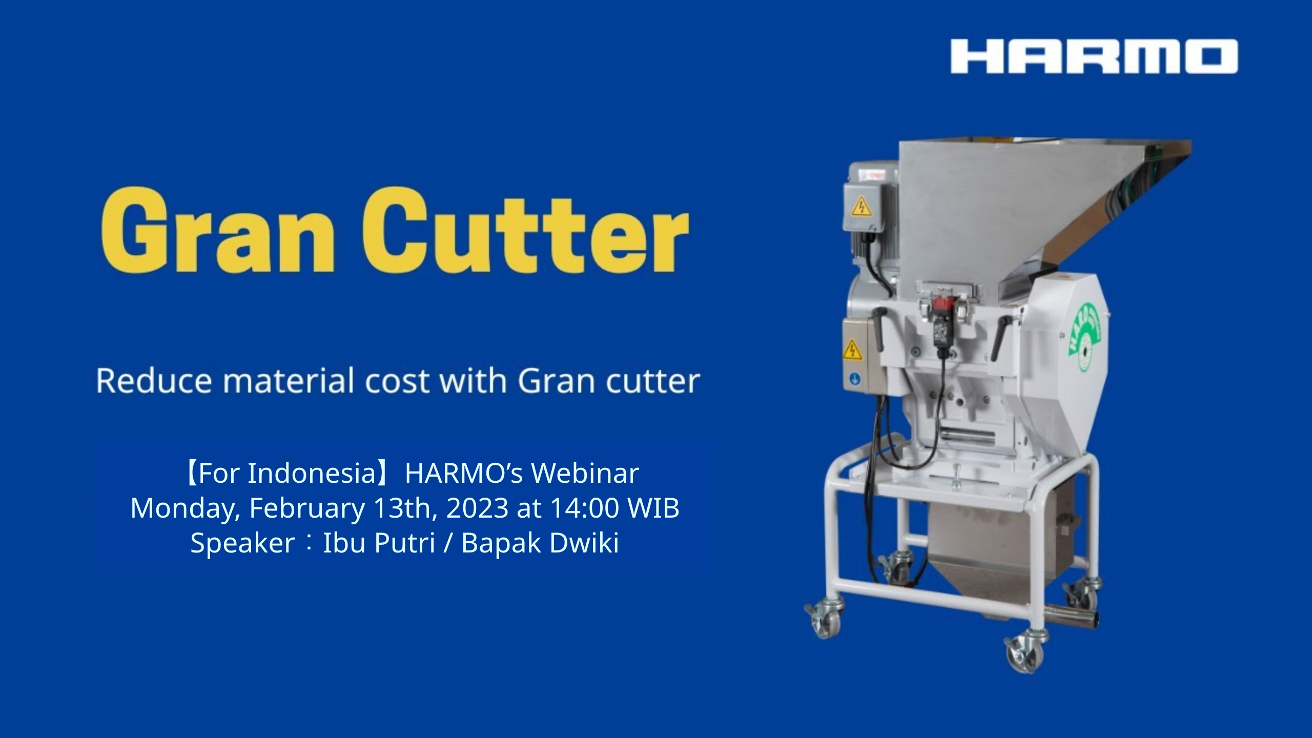 for-indonesia-harmo-s-webinar-report-reduce-material-cost-with-gran-cutter
